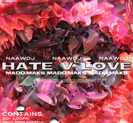 Madd Maks + Naawoj - Hate v. LUV LoopKit WAV